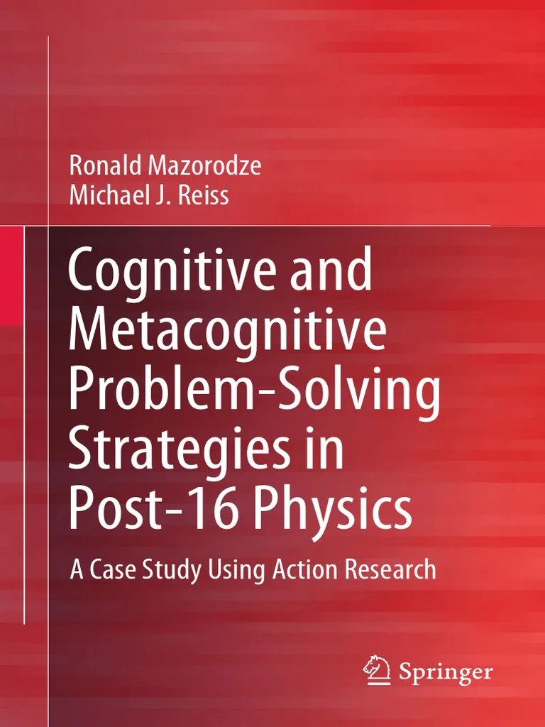 Cognitive And Metacognitive Problem-Solving Strategies In Post-16 ...