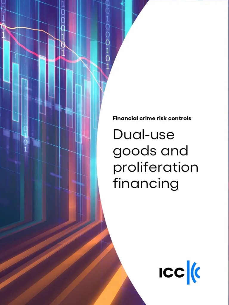 2023 ICC Financial Crime Risk Controls Dual Use Goods And Proliferation ...
