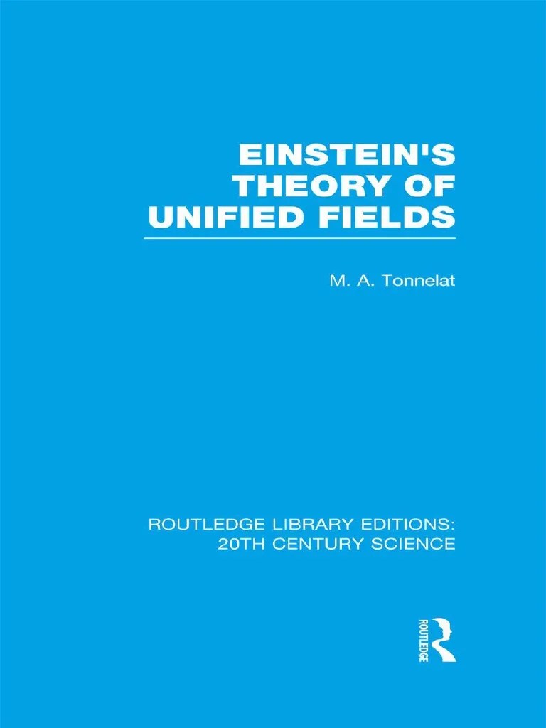 Einstein 39 S Theory Of Unified Fields | PDF