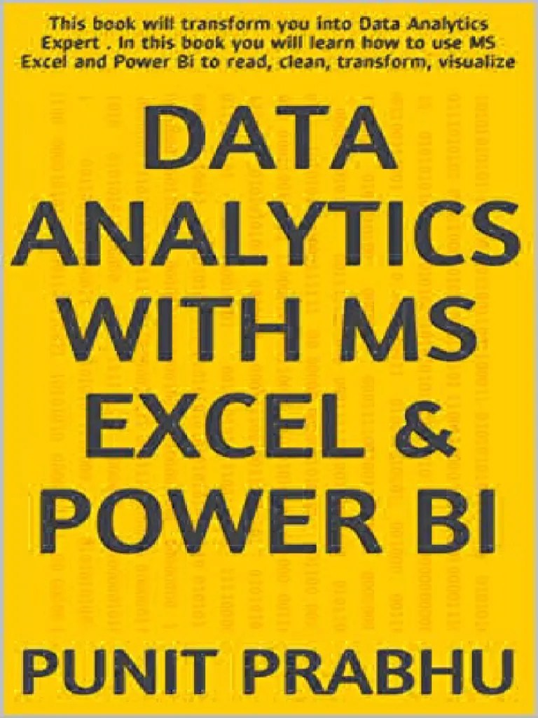 Data Analytics With MS Excel Power BI This Book Will Transform You Into ...