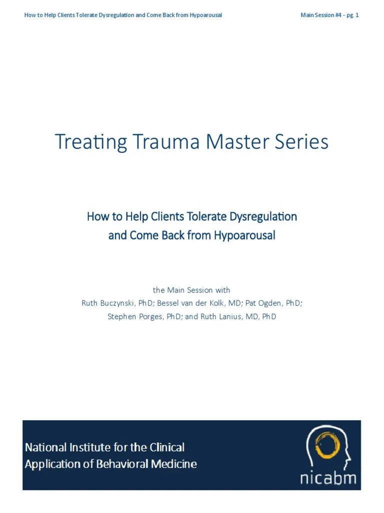 NICABM TreatingTraumaMasterSeries Module4MainSession Dysregulation ...