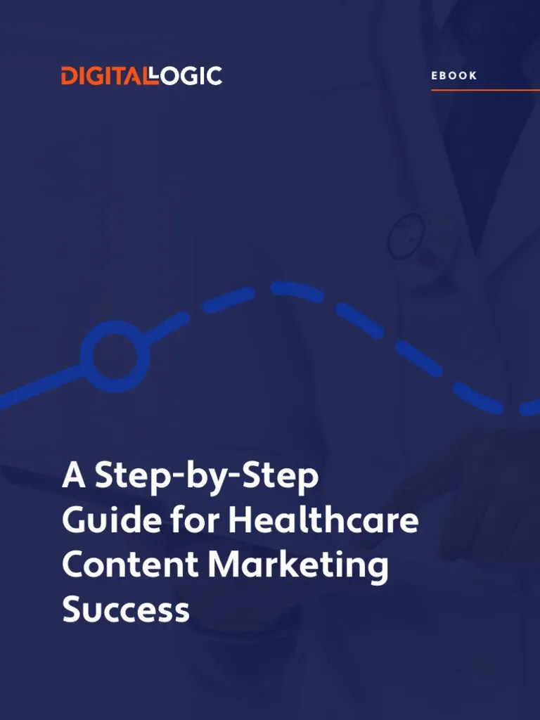 A Step By Step Guide For Healthcare Content Marketing Success | PDF ...