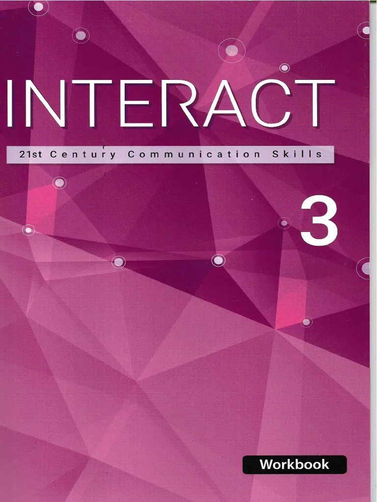 INTERACT 3 (21 ST Century Communication Skills) | PDF