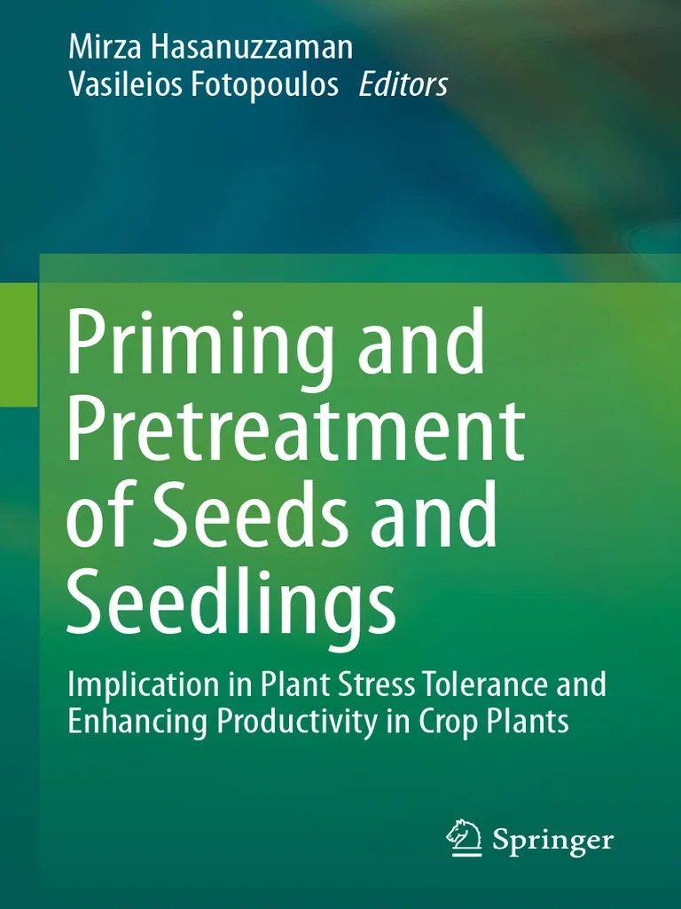 Priming And Pretreatment Of Seeds And Seedlings | PDF | Seed | Germination
