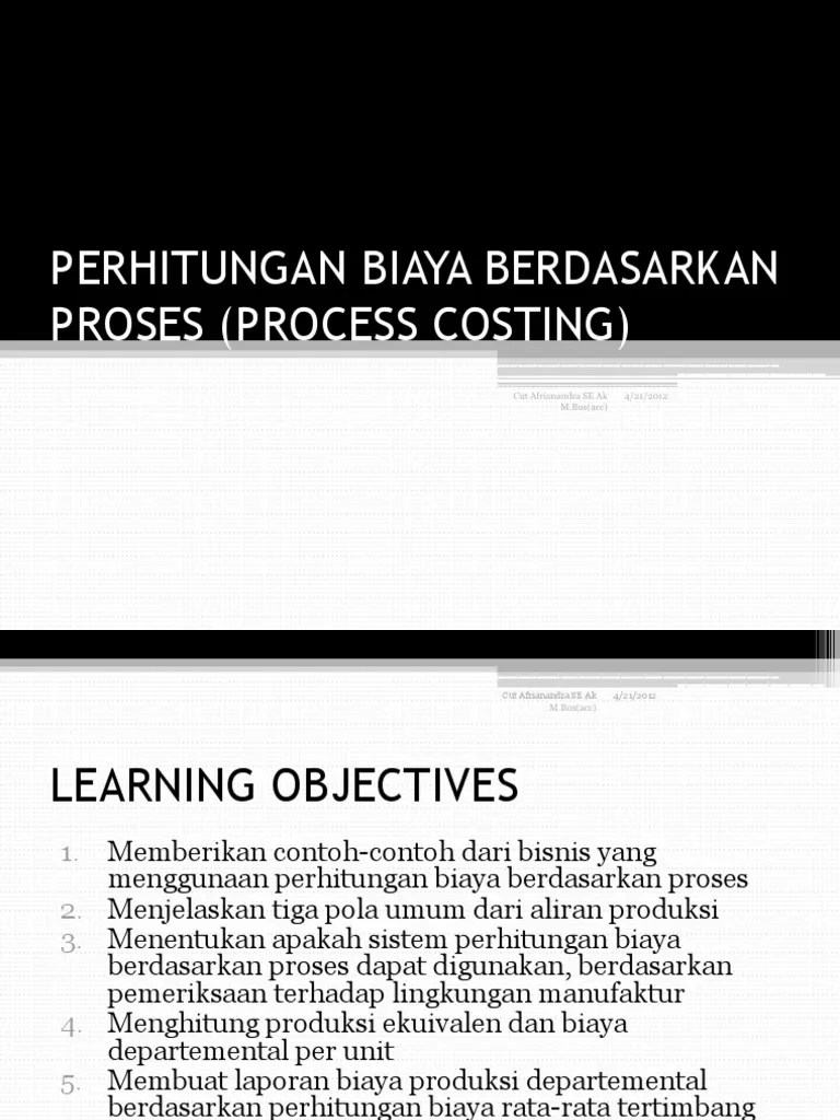 Sebagai contoh, departemen pertama biasanya melakukan proses pekerjaan tahap. Perhitungan Biaya Berdasarkan Proses Process Costing Pdf Penilaian Persediaan Inventaris