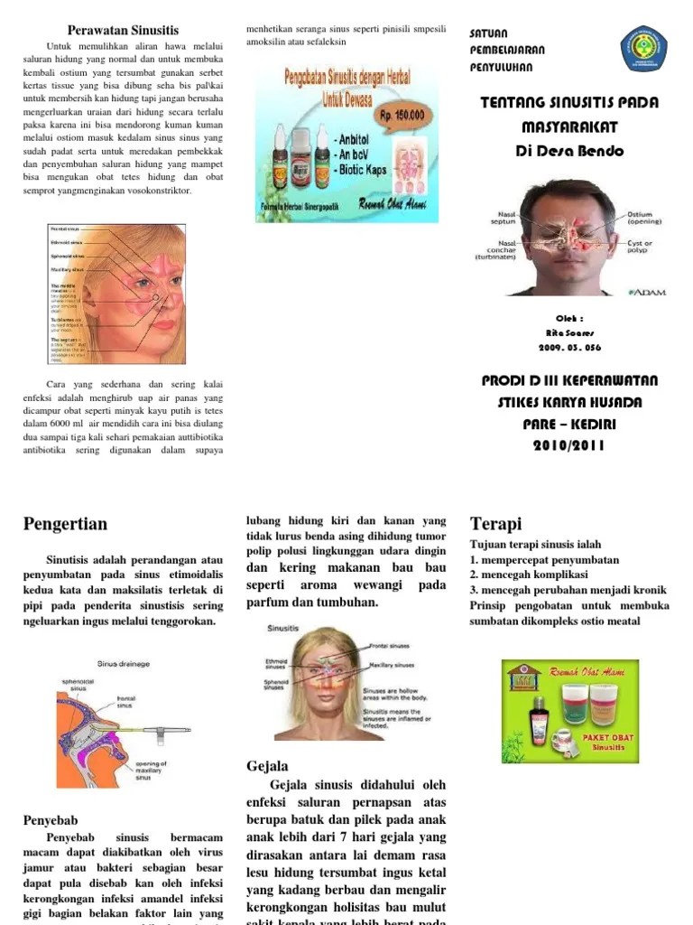 Jika menderita asma atau kondisi medis lain yang menjadi penyebab mengi , seseorang perlu berbicara dengan dokter dan menggunakan obat yang diresepkan untuk itu, seperti inhaler asma. Leaflet Sinusitis Pdf