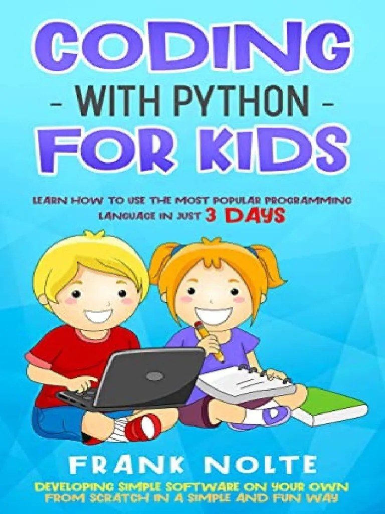 Coding With Python For Kids Learn How To Use The Most Popular ...