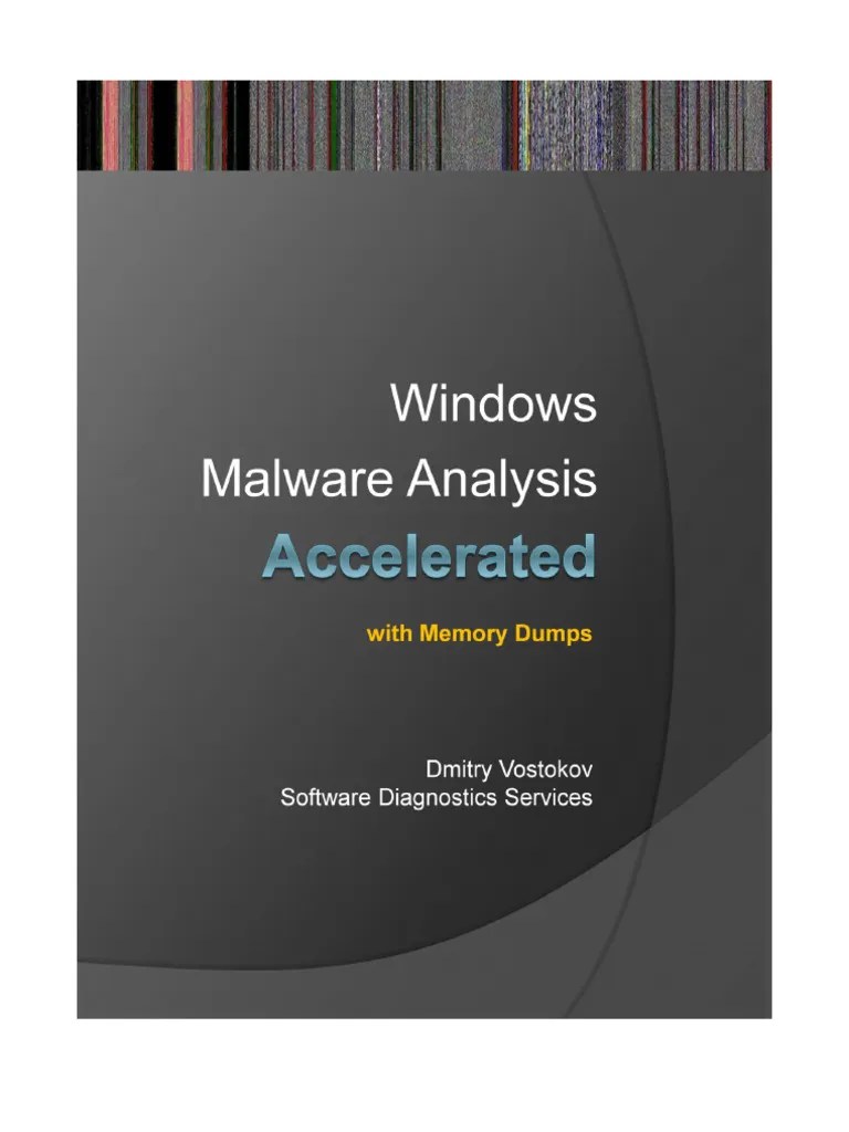 Accelerated Windows Malware Analysis With Memory Dumps (PDFDrive) | PDF ...