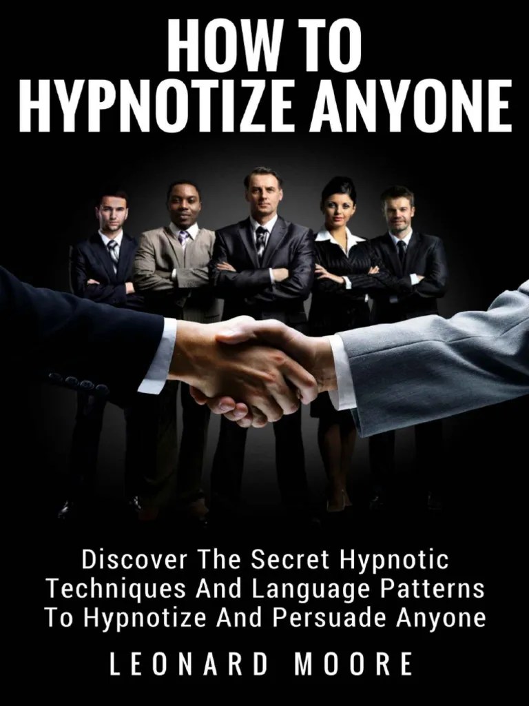 Hypnosis How To Hypnotize Anyone Discover The Secret Hypnotic Techniques And Language Patterns ...