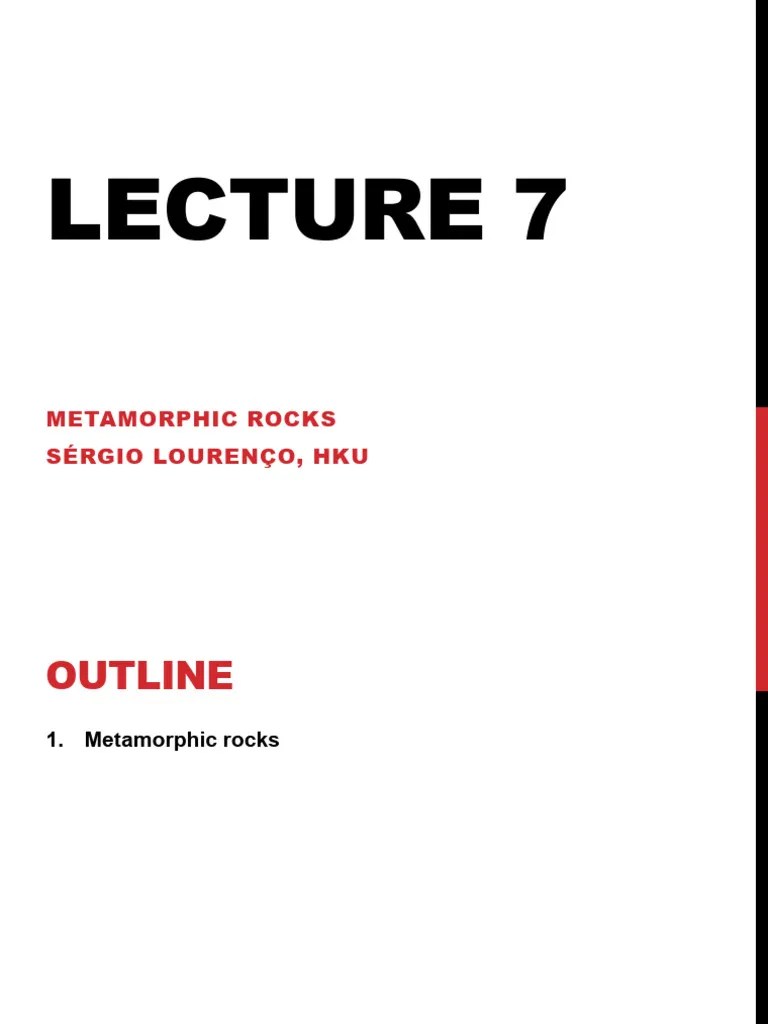 Lecture 7 - Metamorphic Rocks | PDF | Rock (Geology) | Sedimentary Rock