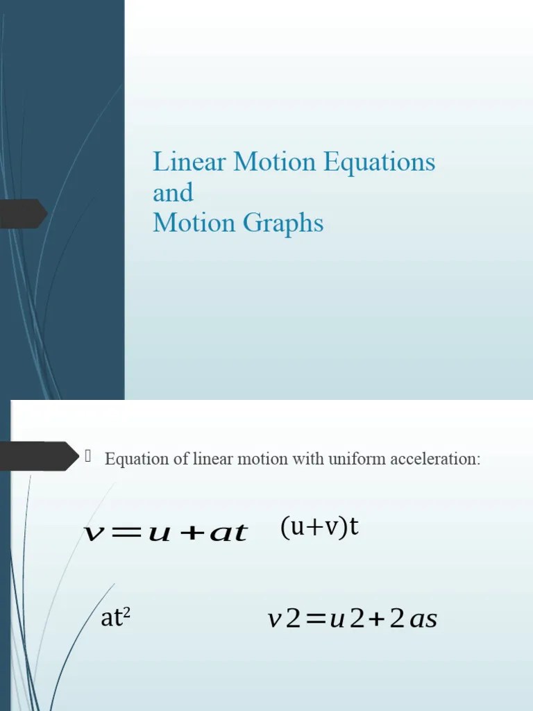 Linear Motion Equations And Motion Graphs | PDF