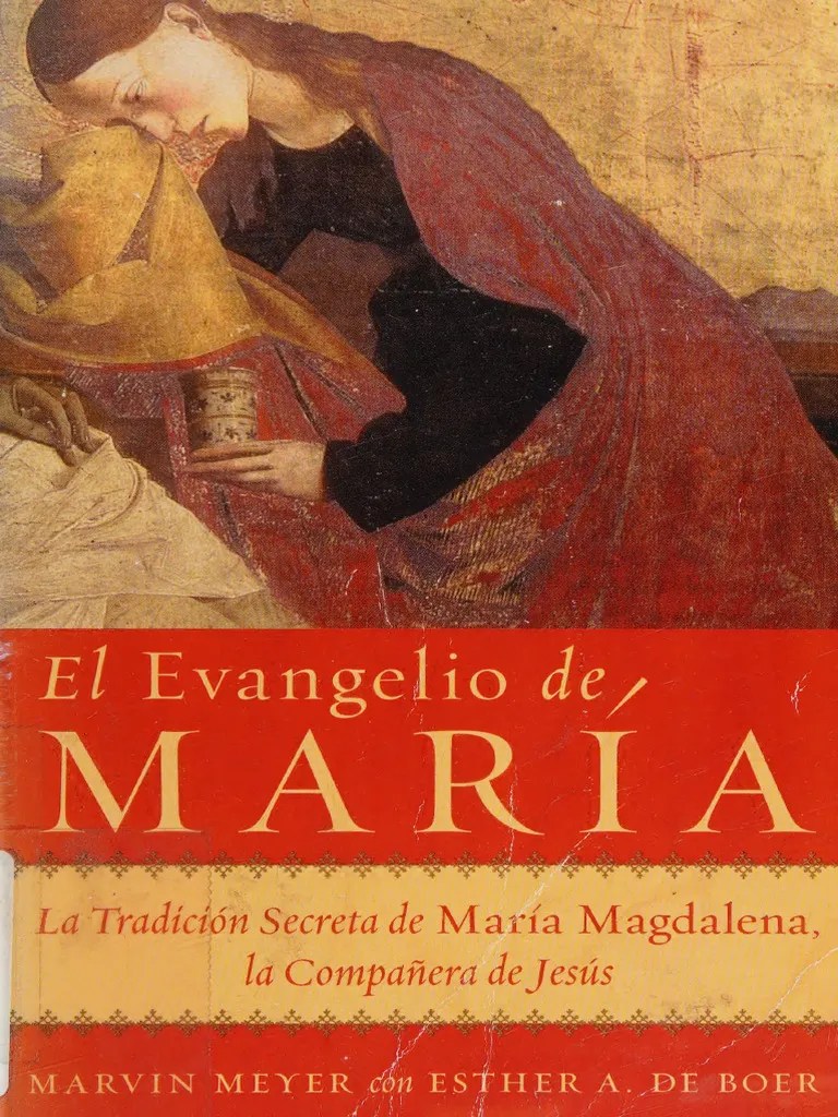 El Evangelio De María La Tradición Secreta De María Magdalena | PDF | Jesús | María, Madre De Jesús