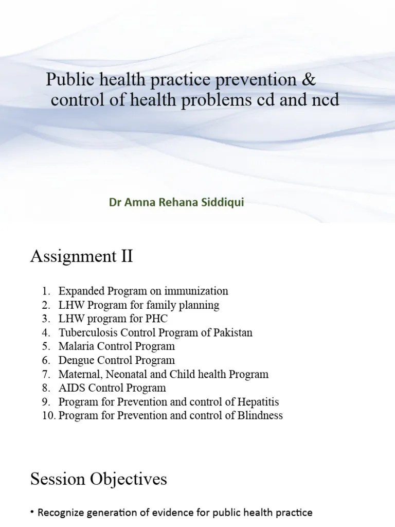 Lecture Number 10 - Public Health Practice Prevention & Control Of Health Problems CD & NCD ...