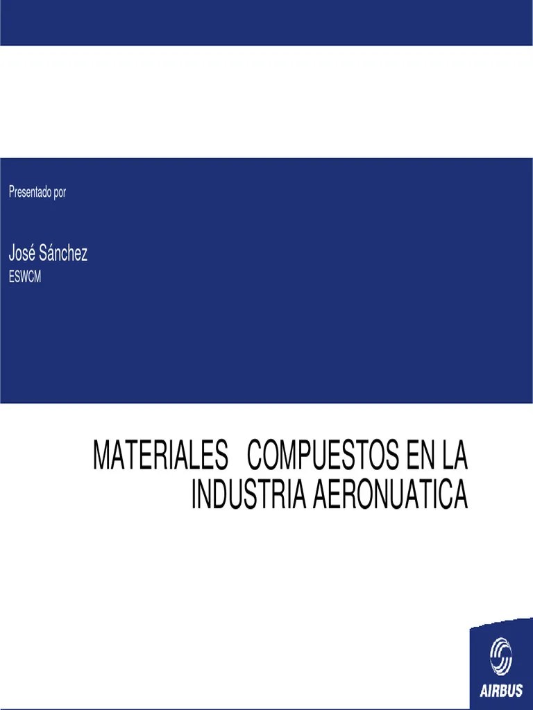 [1] José G. Sánchez, MATERIALES-COMPUESTOS-AERONAUTICA-AIRBUS, Octubre 2009 (1) | PDF | Material ...