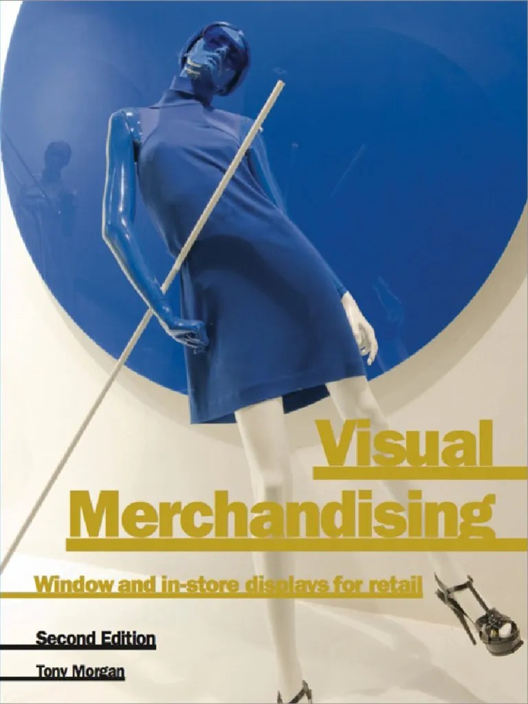 Visual Merchandising 2nd Edition (PDFDrive) | PDF | Retail | Merchandising