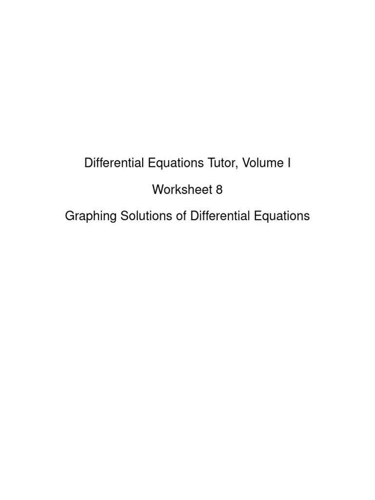 Differential Equations - Vol 1 - Worksheet 8 - Graphing Solutions Of ...