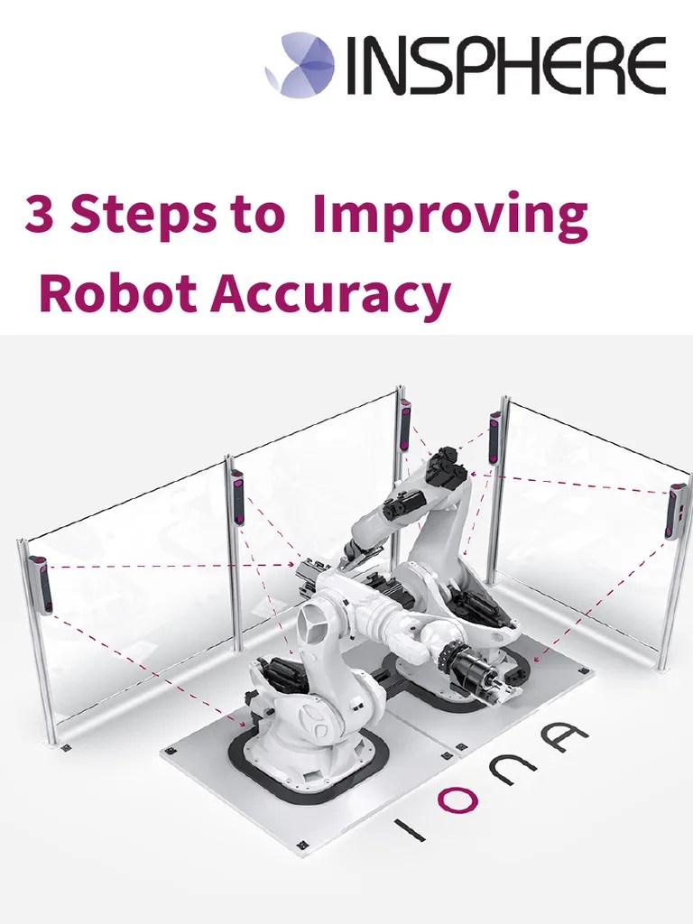 IONA ARTICLE 3 Steps To Improving Robot Accuracy | PDF | Robot | Robotics