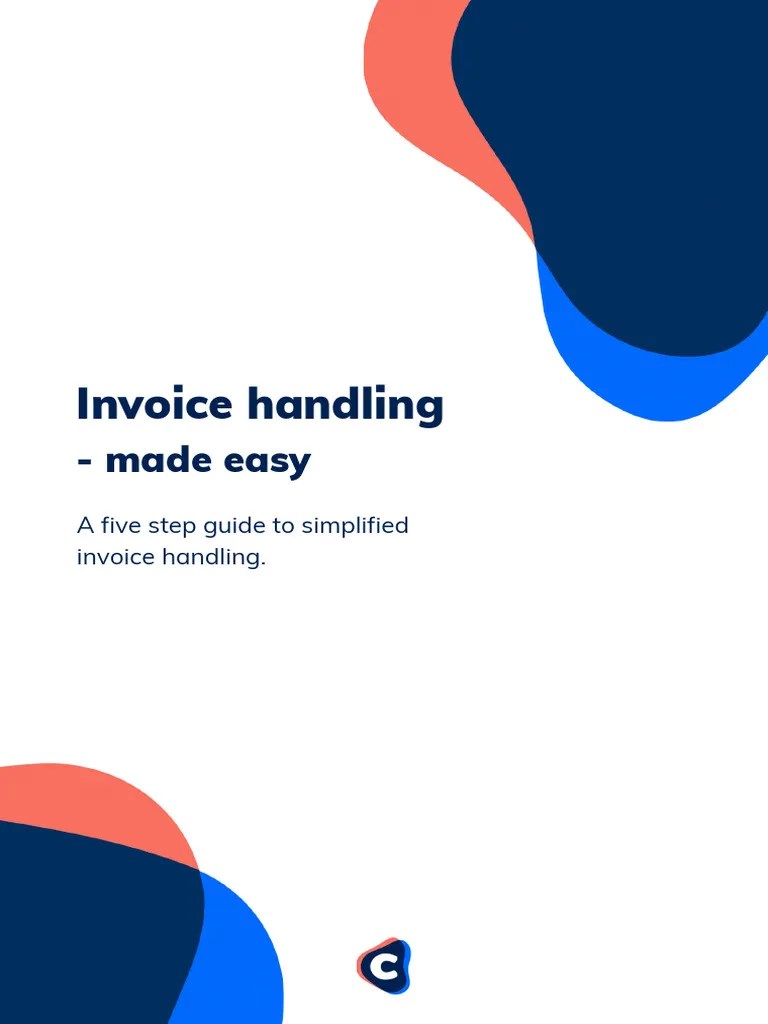 Five Step Guide To Simplified Invoice Handling | PDF | Automation | Voucher