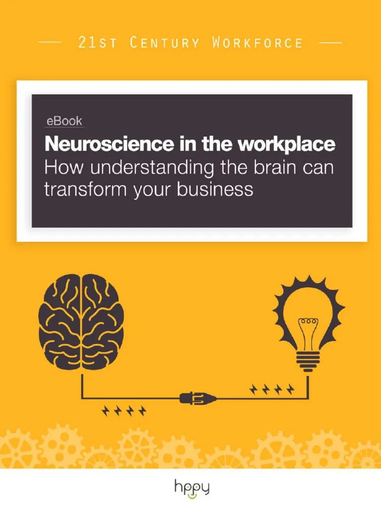 Neuroscience In The Workplace How Understanding The Brain Can Transform Your Business E Book ...