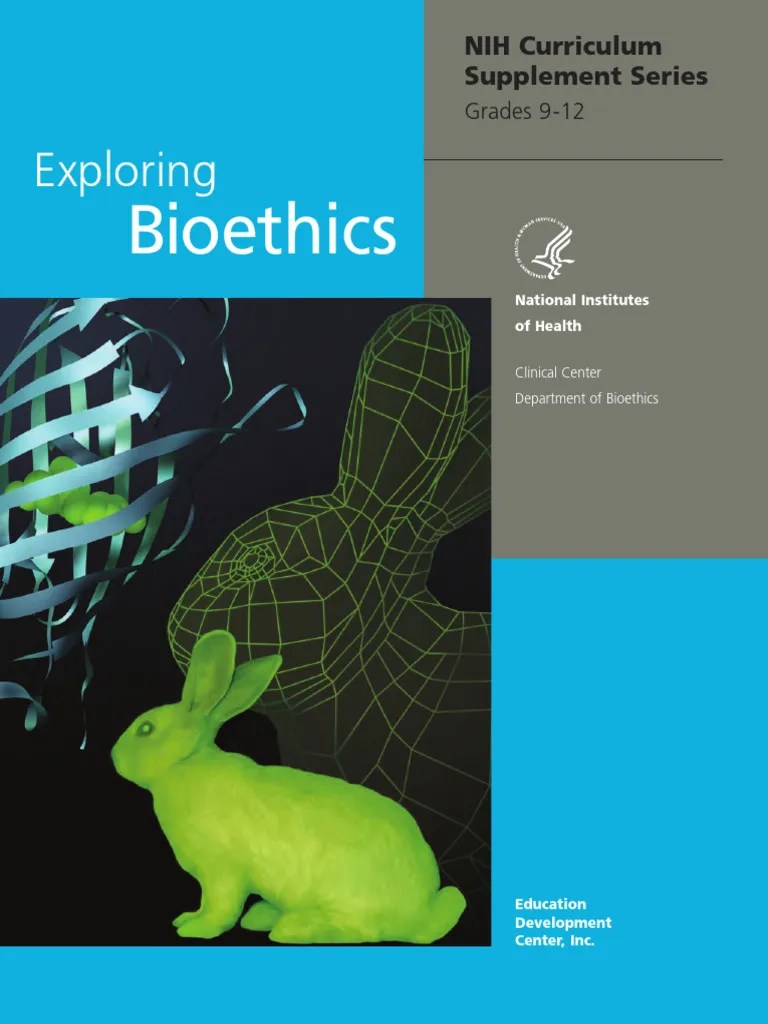 Exploring Bioethics NIH Curriculum Teachers Guide | PDF | Bioethics | Science