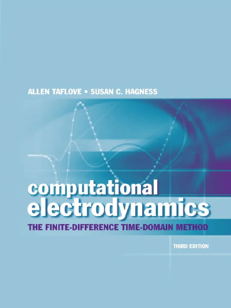 Computational Electrodynamics - The Finite-Difference Time-Domain ...