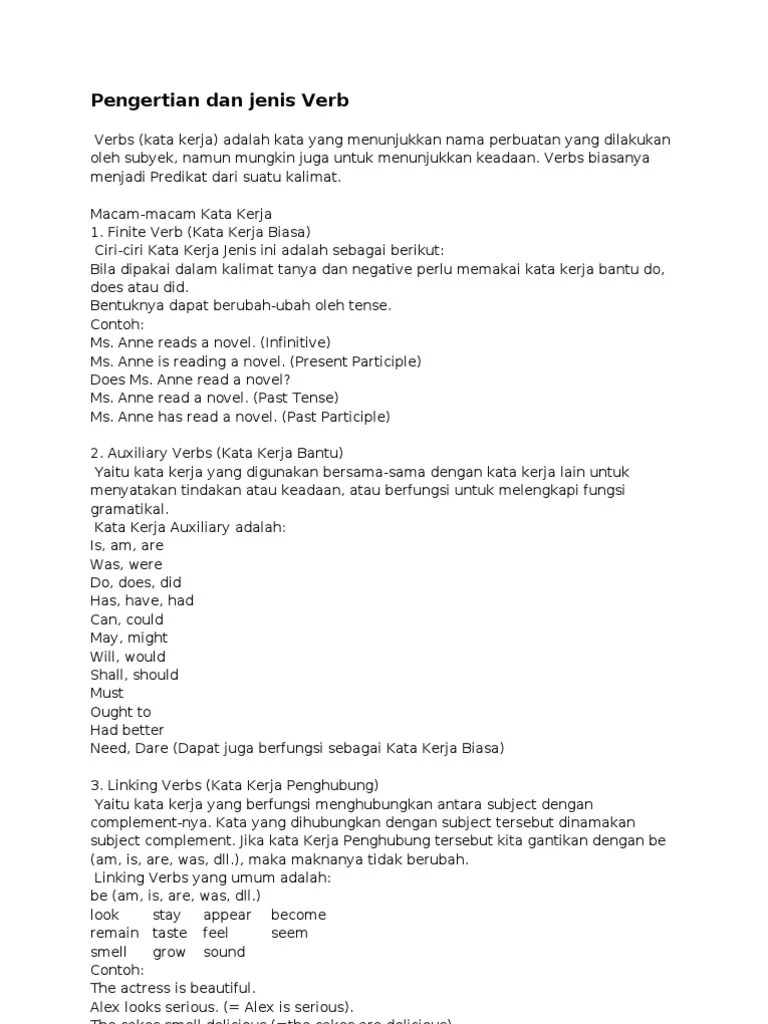 Kata kerja adalah kata yang menggambarkan proses, perubahan, atau keadaan yang bukan merupakan sifat. Pengertian Dan Jenis Verb