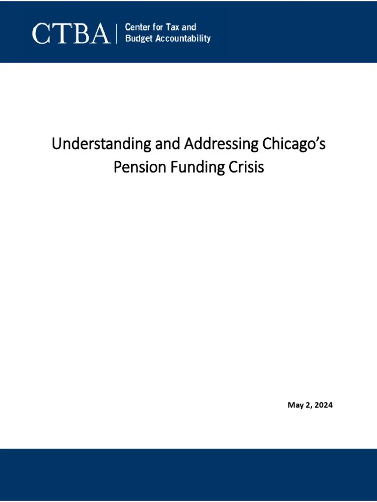 2024.05.02 CTBA Understanding And Addressing Chicago's Pension Funding Crisis Final | PDF ...
