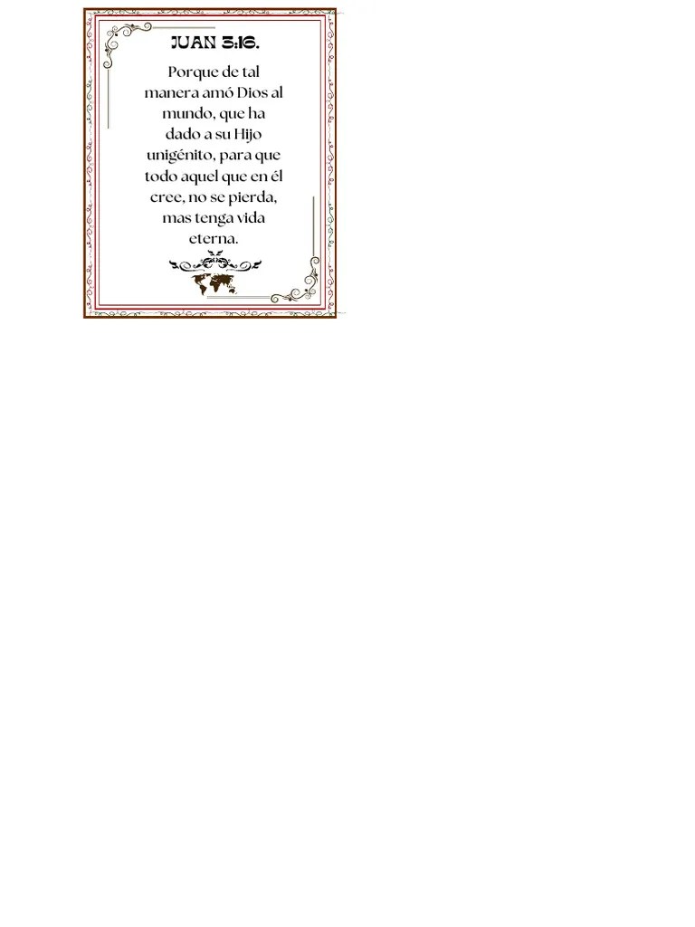 Juan 316. Porque Tanto Amó Dios Al Mundo Que Dio A Su Hijo Unigénito, Para Que Todo El Que Cree ...