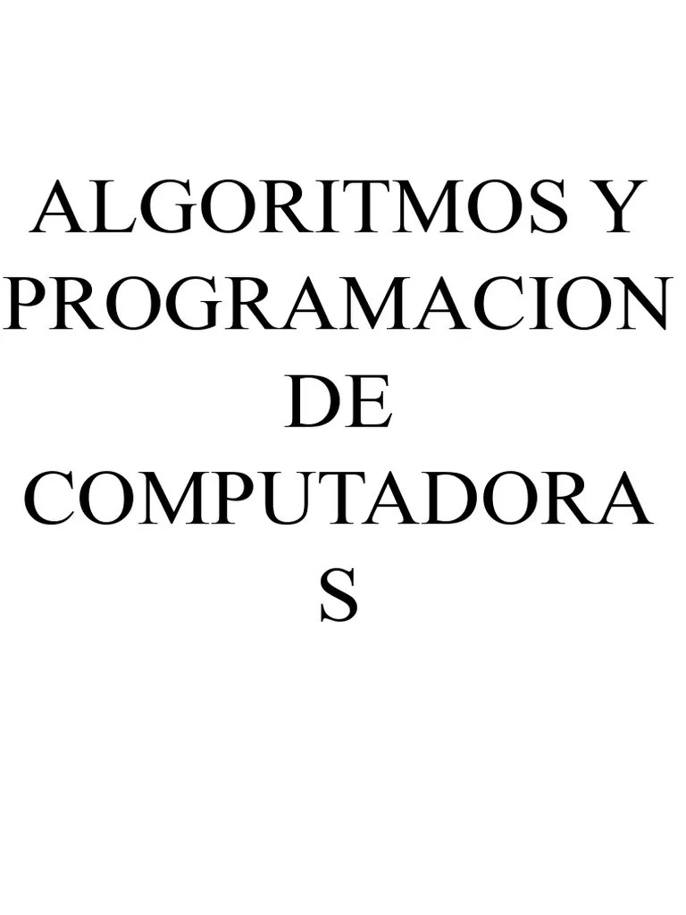 ALGORITMOS Y PROGRAMACION DE COMPUTADORAS | Descargar Gratis PDF ...