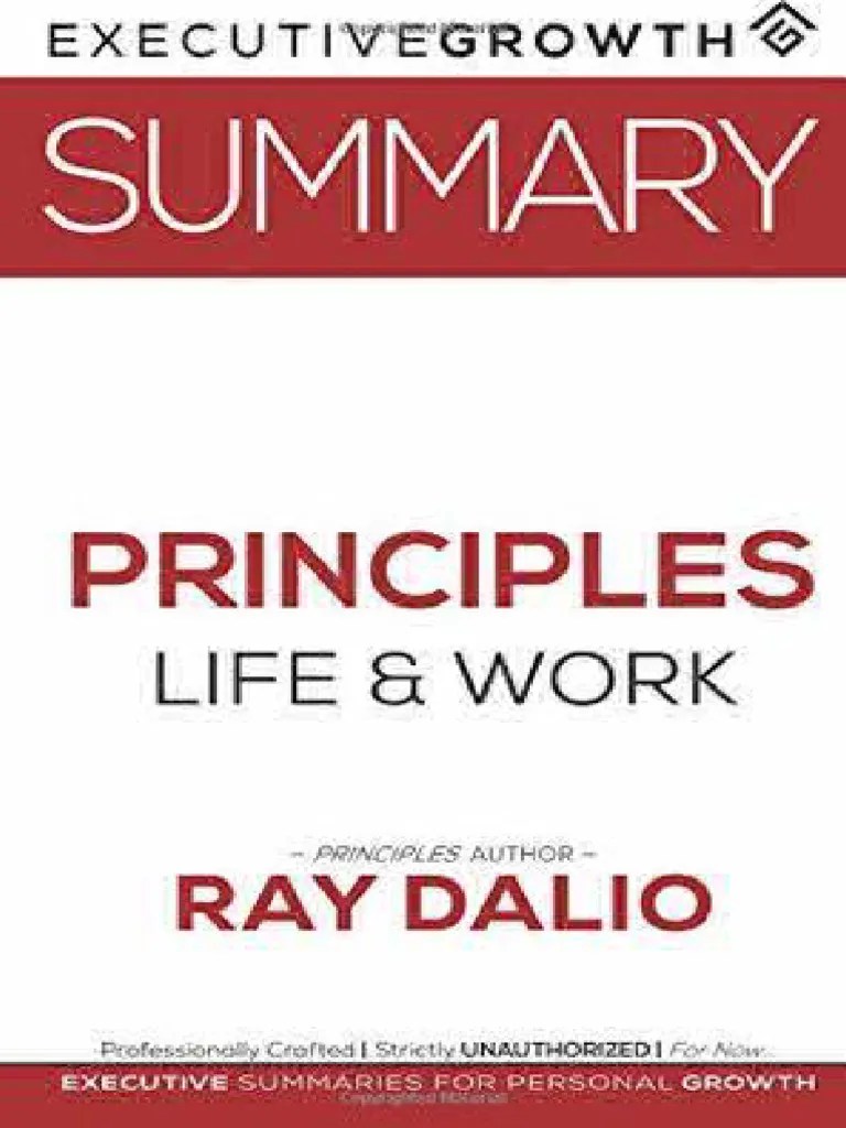 Summary Principles - Life And Work By Ray Dalio (Executivegrowth Summaries (Summaries Etc.) (Z ...