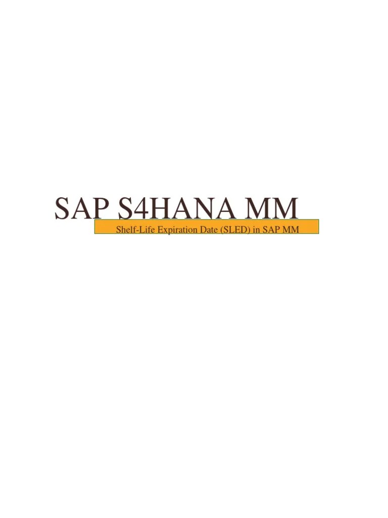 Shelf-Life Expiration Date (SLED) In SAP MM | PDF | Shelf Life ...