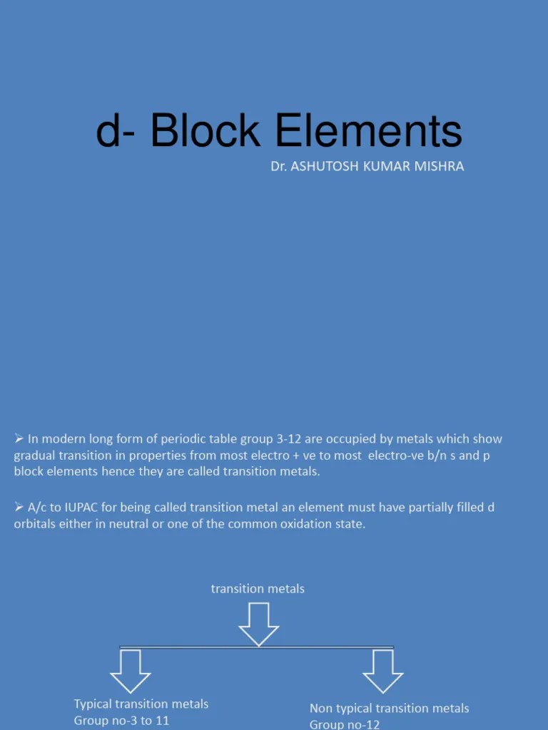 D- Block Elements | PDF | Transition Metals | Metals