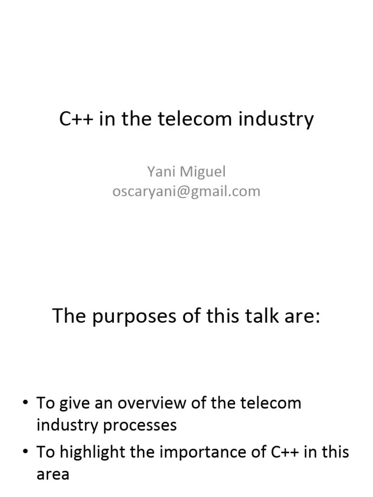 C++ In The Telecom Industry - Yani Miguel - CppCon 2015 | PDF ...