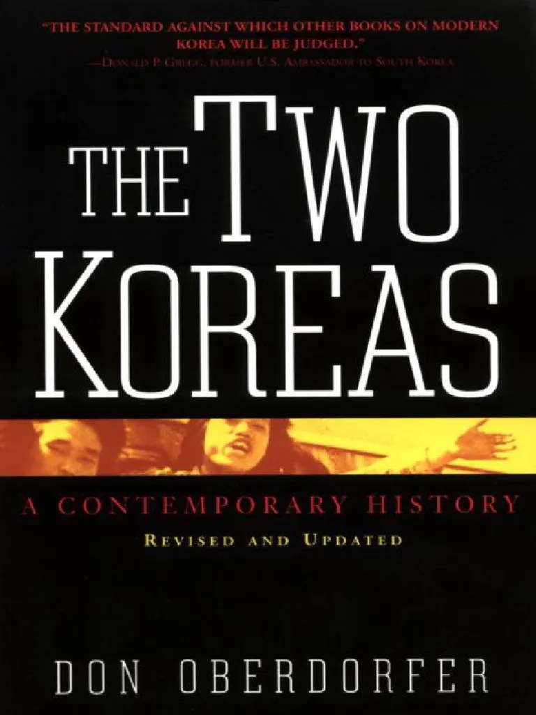 The Two Koreas A Contemporary History - Don Oberdorfer | PDF | North Korea | World Politics