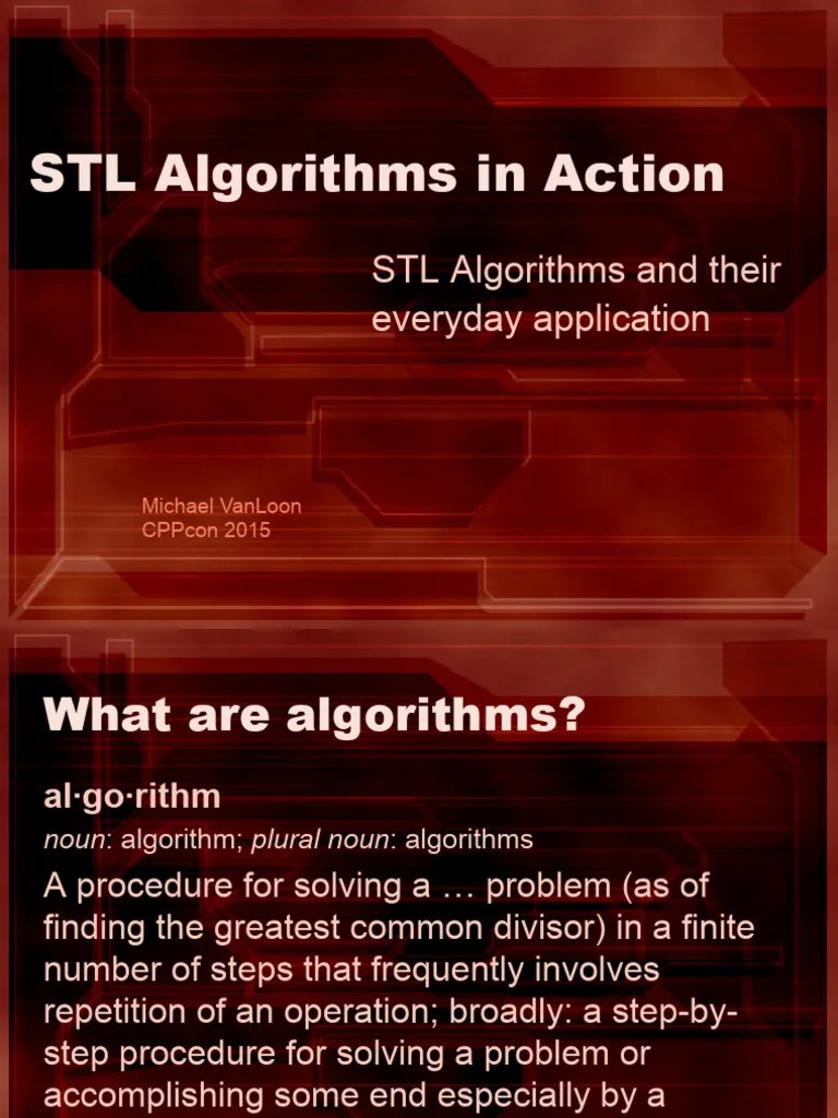 STL Algorithms In Action - Michael VanLoon - CppCon 2015 | PDF ...