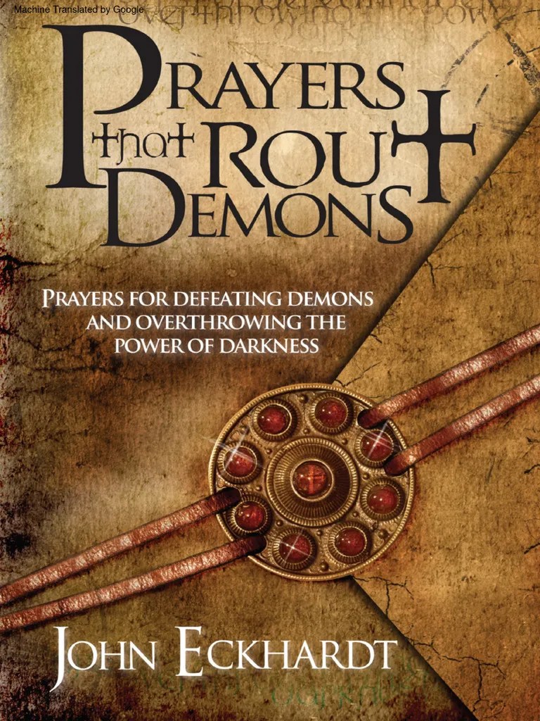 John Eckhardt Prayers That Rout Demons | PDF | Oração | Bíblia