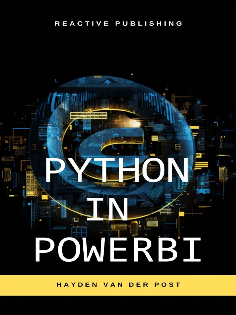 Python In Power BI - Unleash The - Hayden Van Der Post | PDF | Boolean ...