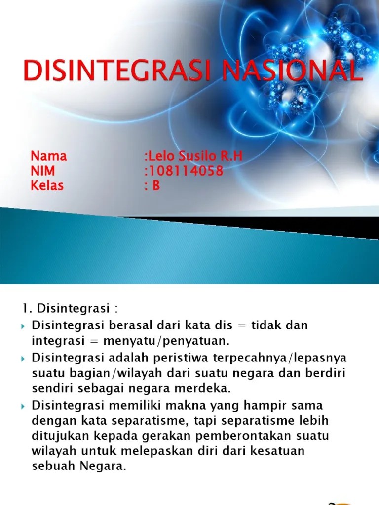 Menurut kamus besar bahasa indonesia (kbbi), disintegrasi merupakan keadaan. Disintegrasi Nasional Pdf