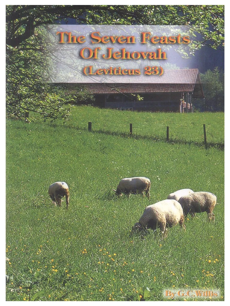 The Seven Feasts Of Jehovah Leviticus 23 - G.C. Willis - 1283 | PDF