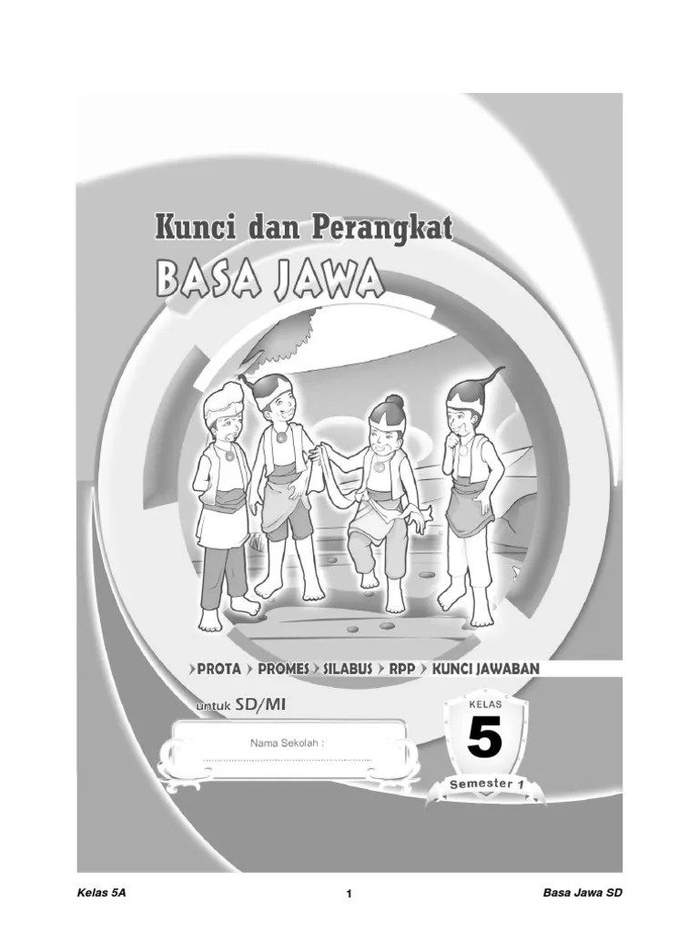 Dan untuk postingan selanjutnya kami akan membahas soal bahasa jawa kelas 5 bab. Kunci Basa Jawa 5a Pdf