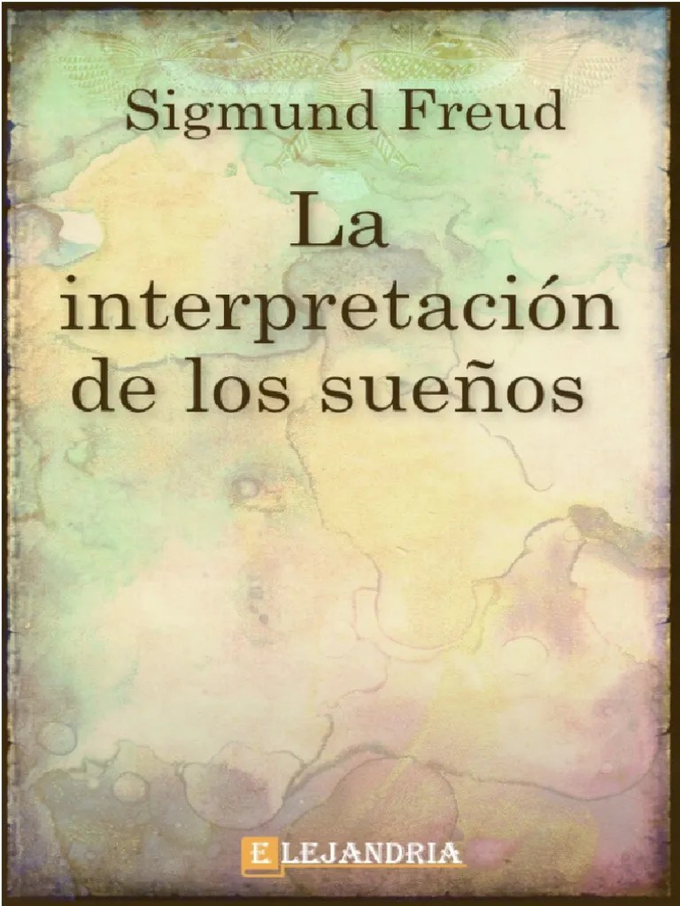 La_interpretacion_de_los_suenos-Sigmund_Freud | PDF
