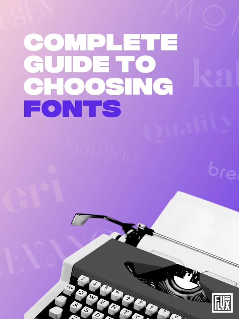 Complete Guide To Choosing Fonts | PDF