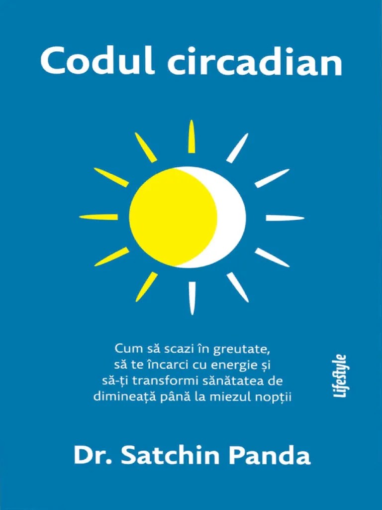 Dr. Satchin Panda - Codul Circadian | PDF