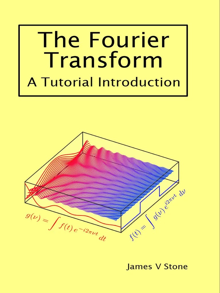 The Fourier Transform_ A Tutorial Introduction | PDF