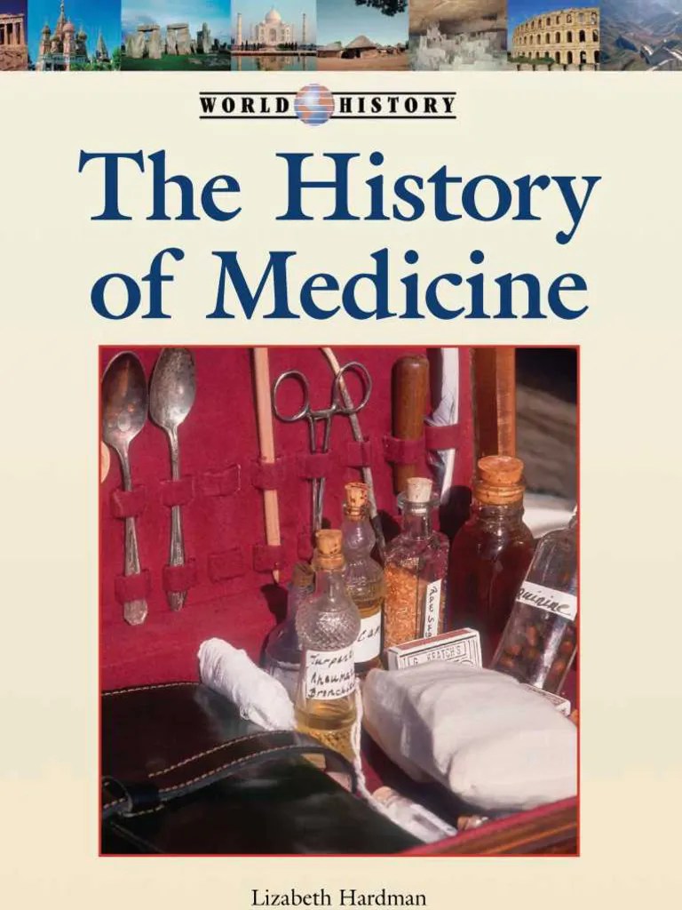 The History Of Medicine - Lizabeth Hardman | PDF