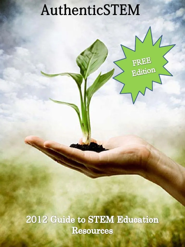 2012 AuthenticSTEM Guide To STEM Education Resources | PDF | Science, Technology, Engineering ...