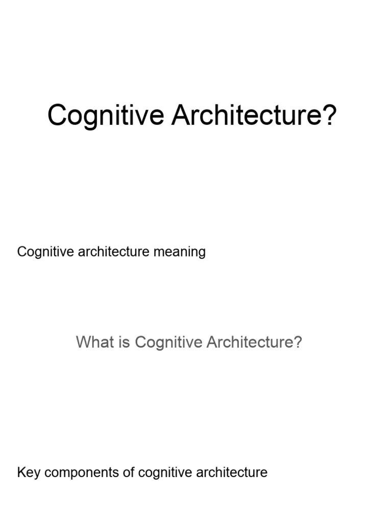 Cognitive Architecture | PDF | Brain | Reason