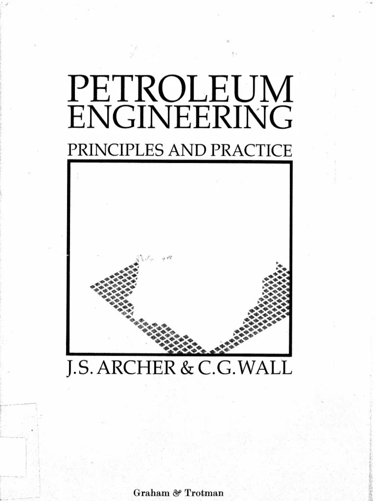 Petroleum Engineering Principles And Pra | PDF | Petroleum Reservoir | Permeability (Earth Sciences)