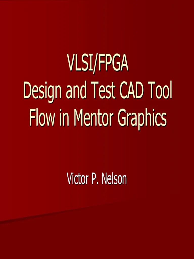 VLSI - FPGA Design And Test CAD Tool Flow In Mentor Graphics | PDF ...