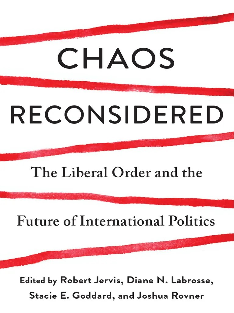 Robert Jervis, Stacie Goddard, Diane N. Labrosse, Joshua Rovner - Chaos Reconsidered - The ...